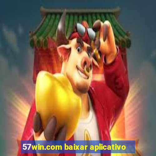 57win.com baixar aplicativo